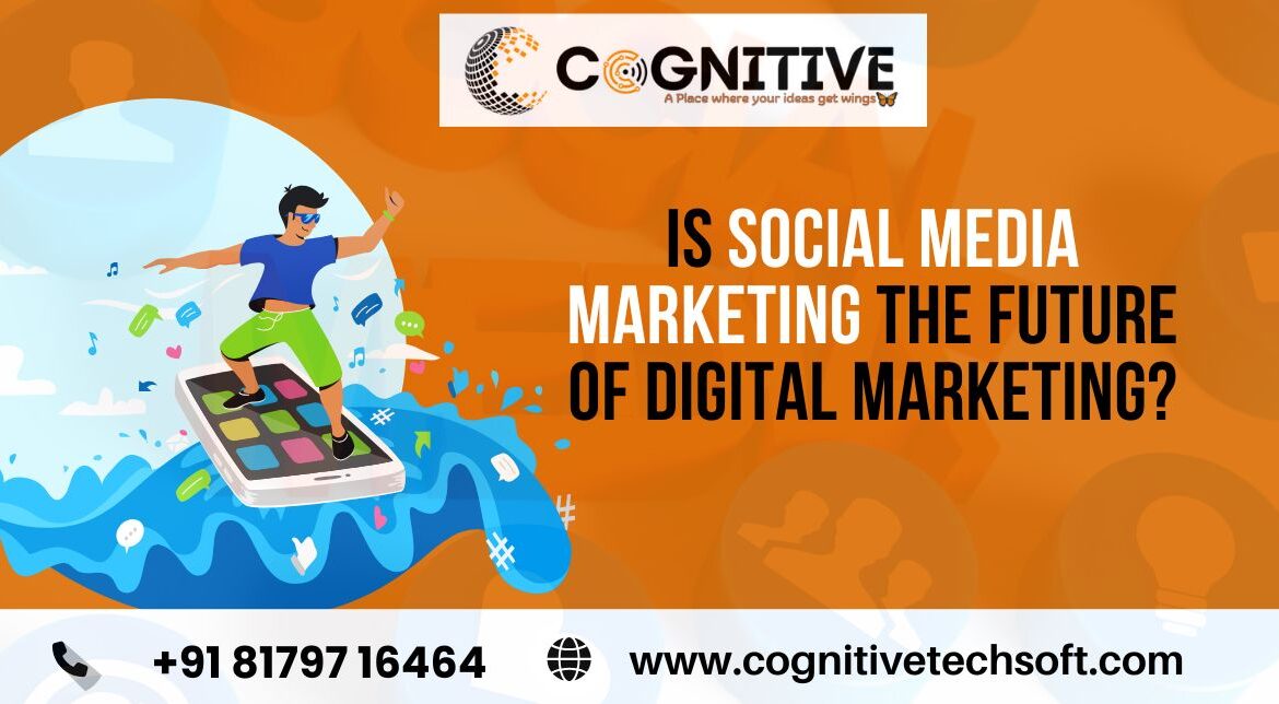 is-social-media-marketing-the-future-of-digital-marketing